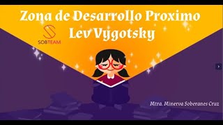 La Zona de Desarrollo Próximo   Lev Vygotsky