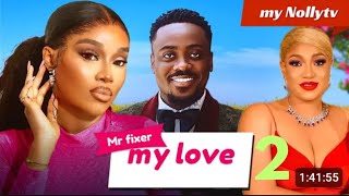 MR FIXER MY LOVE PART 2 TOO SWEET ANNAN, ONYII ALEX, QUEEN HILBERT 2024 LATEST NIGERIAN MOVIE