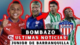 BOMBAZO ULTIMAS NOTICIAS JUNIOR DE BARRANQUILLA ♥️ULTIMAS NOTICIAS 📰 JUNIOR DE BARRANQUILLA 2023👁