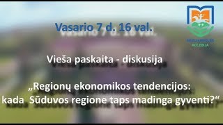 „Regionų ekonomikos tendencijos: kada Sūduvos regione taps madinga gyventi?“