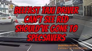 BELFAST TAXI NEAR CAUSES CRASH MUST WATCH TO THE END