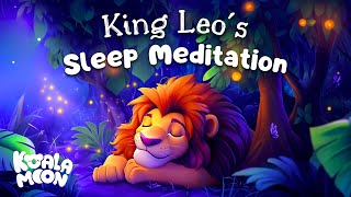 King Leo’s Sleepy Night 🦁 The Perfect Guided Sleep Meditation for Kids