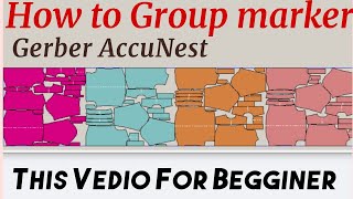 How to Group marker Gerber AccuNest CAD Software,For Begginer