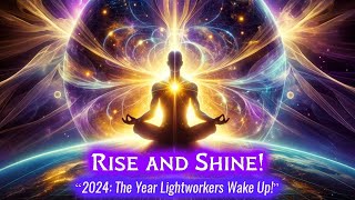 Lightworkers WAKE UP to Your POWER in 2024!