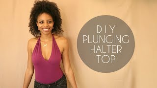 DIY PLUNGING HALTER TOP (NO SEWING)