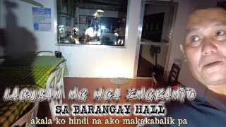 LAGUSAN NG MGA ENGKANTO SA BARANGAY HALL pinabagsak nila ako  #viralvideo #kababalaghan #paranormal