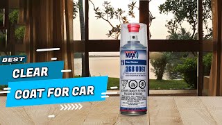 Top Picks: 5 Best Clear Coat for Car Reviews in 2022 | to Use on Headlights