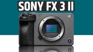 Sony FX3 II - Raising The Bar For Filmmakers!