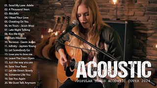 Best Acoustic Selections 2024 - Best Chill English Acoustic 2024 | Acoustic Top Hits Love Songs 2024