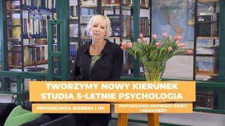 Wewnętrzne zasoby, odwaga, emocje - tworzymy nowy kierunek, studia 5-letnie PSYCHOLOGIA | WSZiB