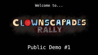 AVAILABLE NOW | ClownScapades Rally - Public Demo #1