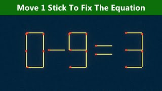 Move 1 Stick To Fix The Equation - Matchstick Puzzle