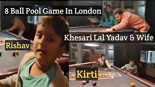 देखिए #Khesari Lal Yadav लंदन में अपने #Faimly के साथ #8PoolBall | #London #RishavVlogs #kirti