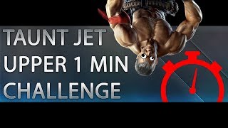 Taunt Jet Upper 1 Minute Challenge