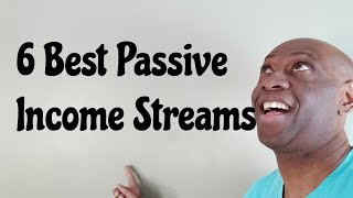 6 Best Passive Income Streams