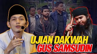 UJIAN GUS SAMSUDIN !! Gus iqdam terbaru 2024