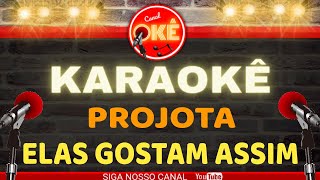 Karaokê (cover) Projota Elas gostam assim