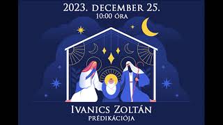 2023. 12. 25. Ivanics Zoltán