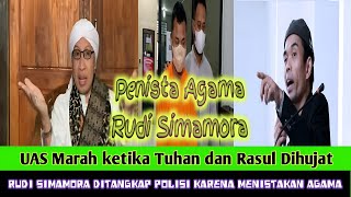 Ustadz Abdul Somad | UAS Marah Pada Rudi Simamora Penista Agama | UAS Terbaru