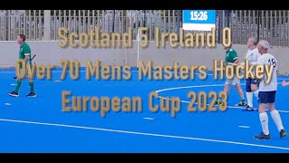 Scotland v Ireland Over 70Mens Masters Hockey. European Cup, Valencia, Spain 2023.