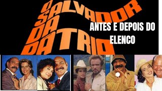 NOVELA O SALVADOR DA PÁTRIA -veja COMO ESTÁ O ELENCO HOJE.