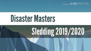 The Disaster Masters Go Sledding (2019/2020