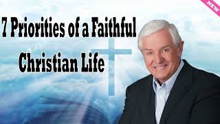 7 Priorities of a Faithful Christian Life   Dr  David Jeremiah 2024