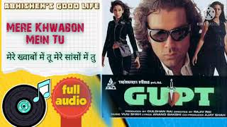 mere khwabon mein tu full audio song of the movie 🎥 Gupt मेरे ख्वाबों में तू मेरे सांसों में तु