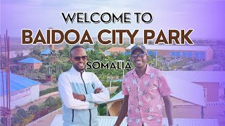 Baidoa City Park Vlog | Somalia that you have never seen | The other side of Baidoa you rarely see |