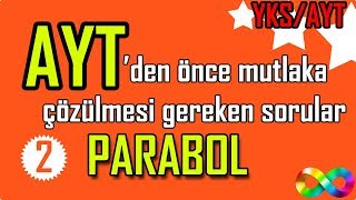 2) Parabol - YKS/AYT 'den Önce Mutlaka Çözülmesi Gereken Sorular