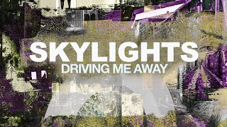 Skylights - Driving Me Away (Official music video)