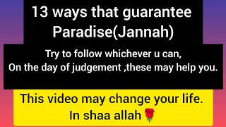 13 ways to help you enter jannah /paradise.Learn and follow to get success.#jannah #islam