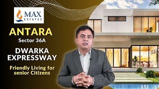 Max Estate Antara Residential | Sector 36A | Dwarka Expressway Gurugram | Pradeep Dagar #8700819674