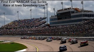 NASCAR Cup Series Iowa Corn 350 at Iowa Live Commentary