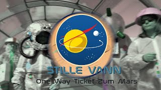 Stille Vann - One Way Ticket zum Mars