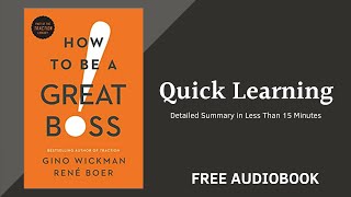 How to Be a Great Boss by Gino Wickman and René Boer | Detailed Summary | Free Audiobook