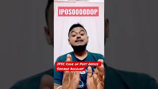 IFSC CODE of Post Office Savings Account | IFSC Code of IPPB Account | NEFT in Post Office #shorts