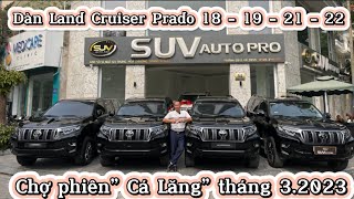 [Chợ phiên cá Lăng]. Dàn #Land_Cruiser_Prado 2018-2019-2021-2022 Chuyên biệt tháng 3.2023