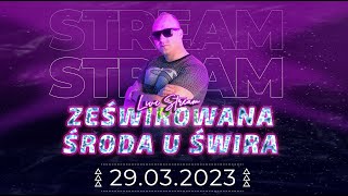 DJ ŚWIRU On Air ZeŚwirowana Środa (29.03.2023)