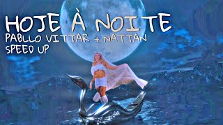 Pabllo Vittar, Nattan - Hoje À Noite (Speed Up)