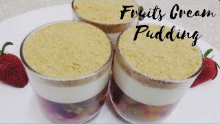 Fruits Cream Pudding | Indian Dessert Recipe | Fruits Dessert In 5 min | Easy Simple Dessert |