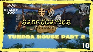 Sanctuaries: Cat Country Ep. 10 - Tundra House Part 2 | Planet Zoo