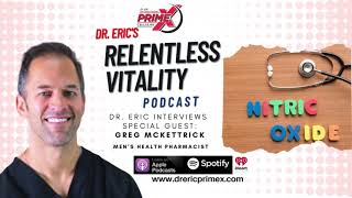 Dr. Eric discusses Nitric OXIDE with Men's Health Magazine Contributor Pharmacist Greg McKettrick