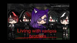 Living with the vampire Brothers( part 1)