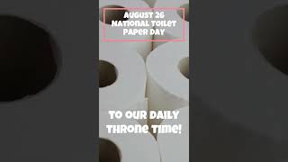 August 26 National Toilet Paper Day