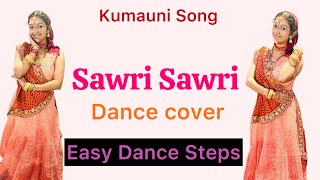 Sawri Sawri | Dance Cover | New Kumauni Dance | Pahadi Song | Trending | Inder Arya | Easy Dance