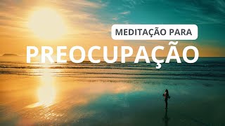 Lucas 12:25 | Meditação Para Preocupação.