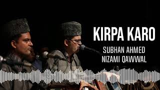 Kirpa Karo | Best Qawwali | Hit Qawali  | Top Qawwali | Qawwali | Subhan Ahmed Nizami Qawwal