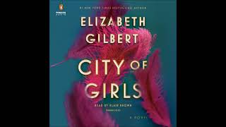 City of Girls, by Elizabeth Gilbert Audiobook Excerpt