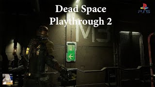 Dead Space Playthrough 2